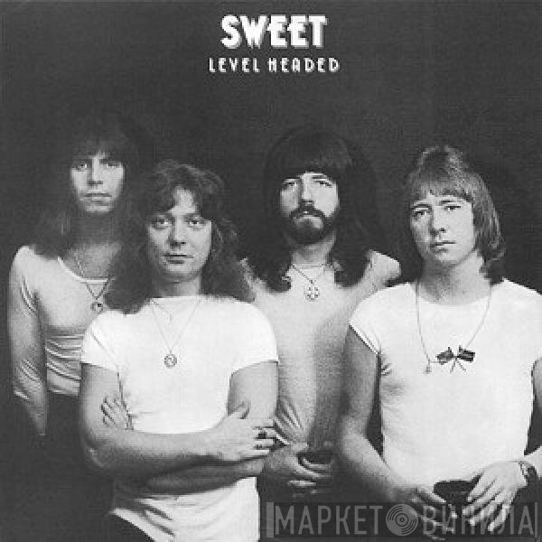 The Sweet  - Level Headed