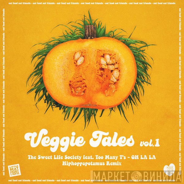 The Sweet Life Society, Too Many T's, Dj Hiphoppapotamus - Veggie Tales Vol.1