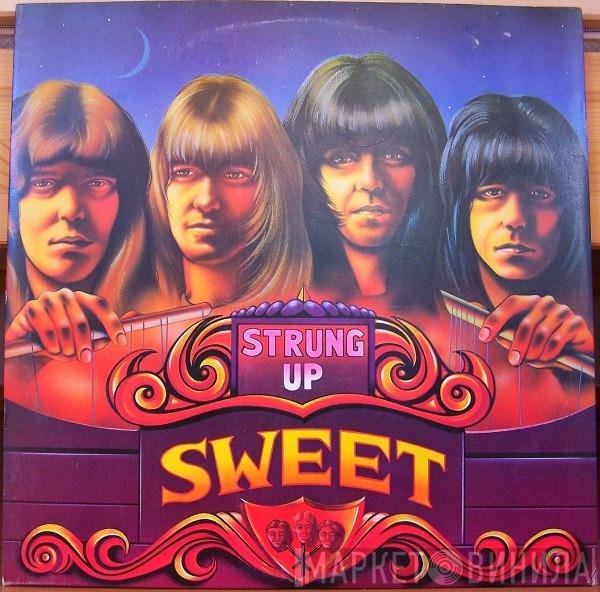 The Sweet  - Strung Up