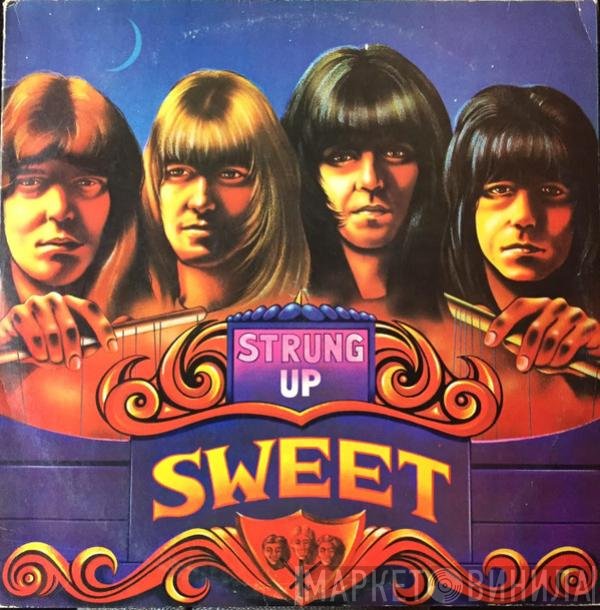 The Sweet  - Strung Up