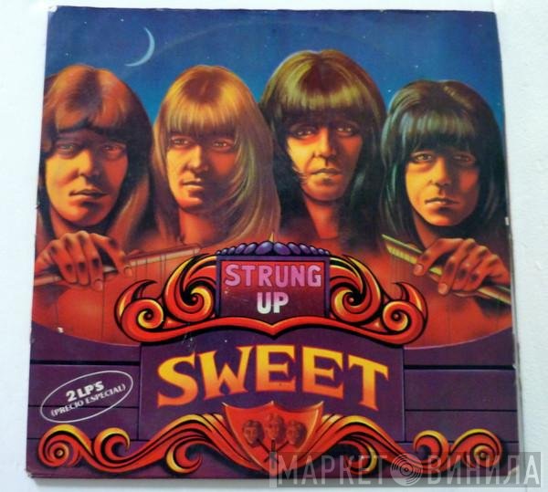 The Sweet  - Strung Up