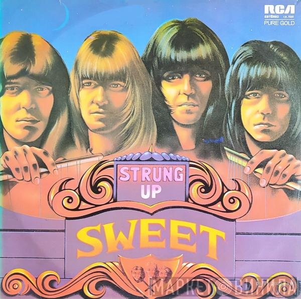 The Sweet  - Strung Up