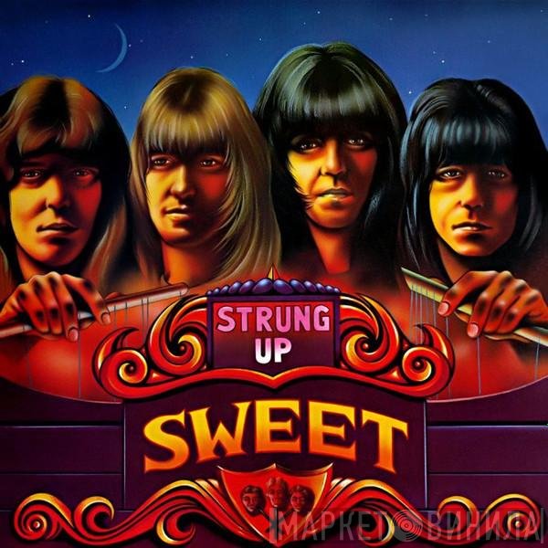 The Sweet  - Strung Up