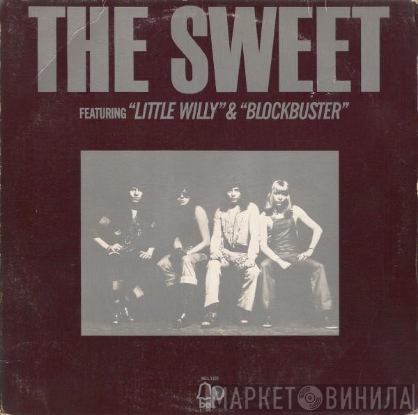 The Sweet - The Sweet Featuring "Little Willy" & "Blockbuster"