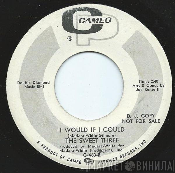 The Sweet Three - Don't Leave Me Now / I Would If I Could