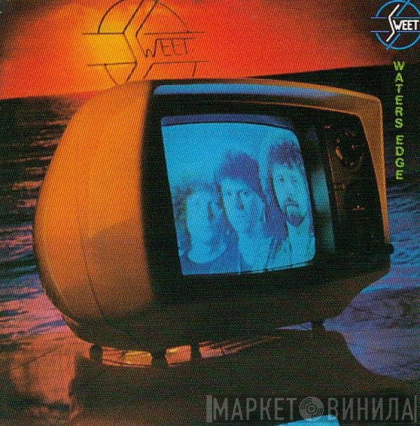 The Sweet  - Waters Edge