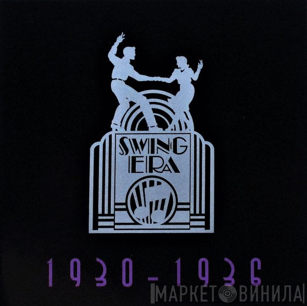  - The Swing Era 1930-1936