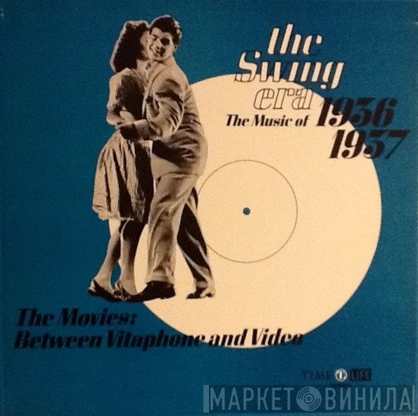 - The Swing Era 1936-1937: The Movies: Between Vitaphone And Video