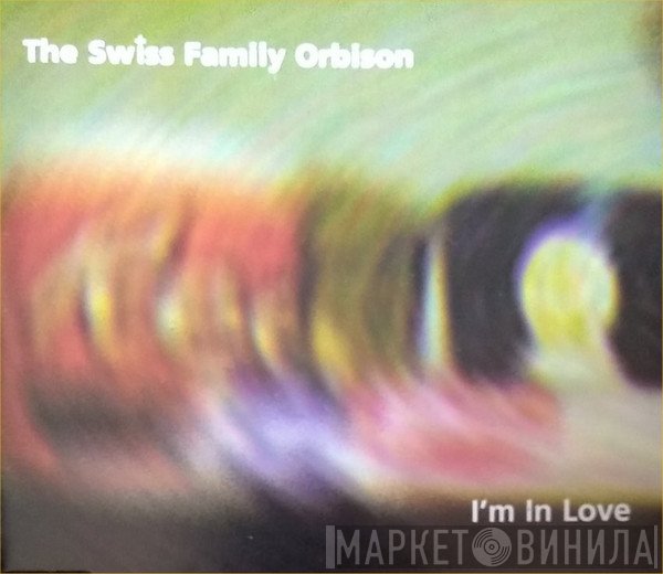 The Swiss Family Orbison - I'm In Love