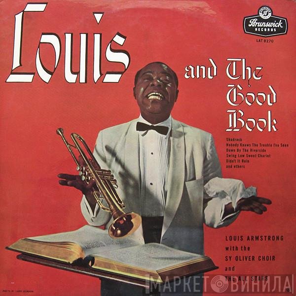The Sy Oliver Choir, Louis Armstrong And His All-Stars - Louis And The Good Book