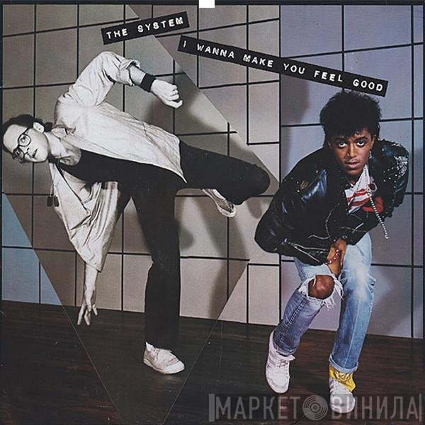 The System - I Wanna Make You Feel Good