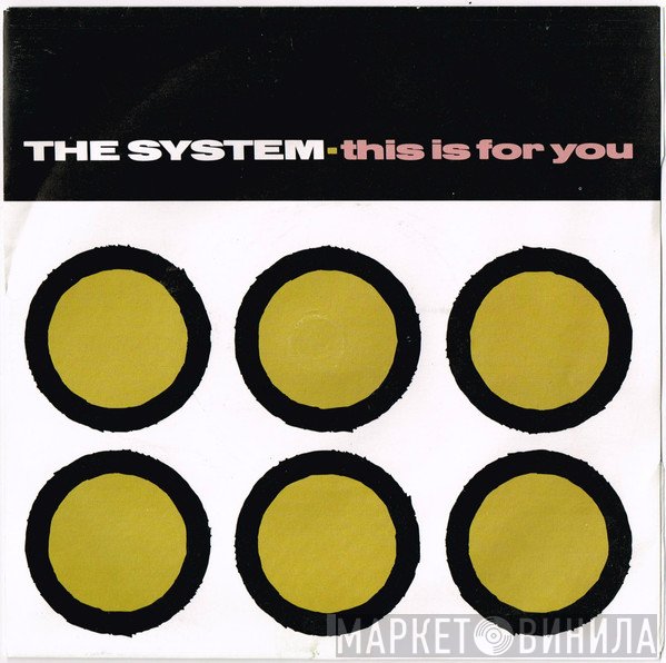 The System - This Is For You