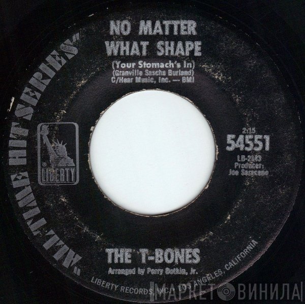 The T-Bones - No Matter What Shape (Your Stomach's In) / Let's Go Get Stoned