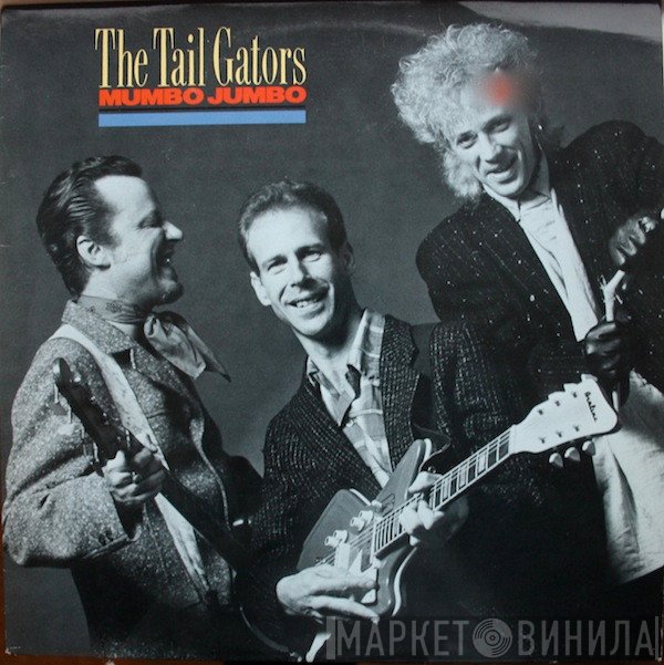 The Tail Gators - Mumbo Jumbo