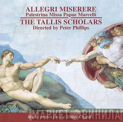 The Tallis Scholars, Giovanni Pierluigi da Palestrina, Peter Phillips , Gregorio Allegri - Miserere / Missa Papae Marcelli