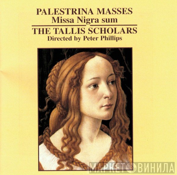 The Tallis Scholars, Giovanni Pierluigi da Palestrina, Peter Phillips  - Palestrina Masses: Missa Nigra Sum