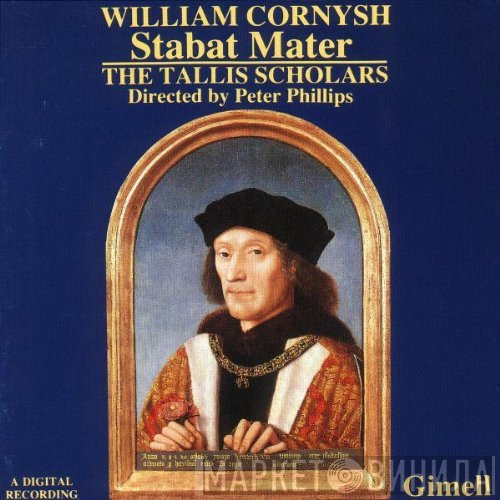 The Tallis Scholars, Peter Phillips , William Cornysh - Stabat Mater