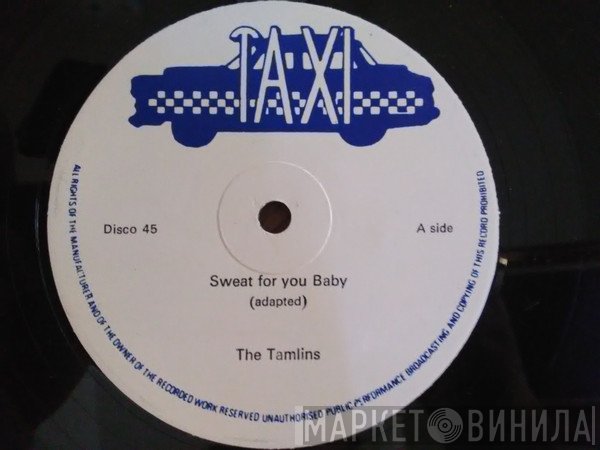 The Tamlins - Sweat For You Baby