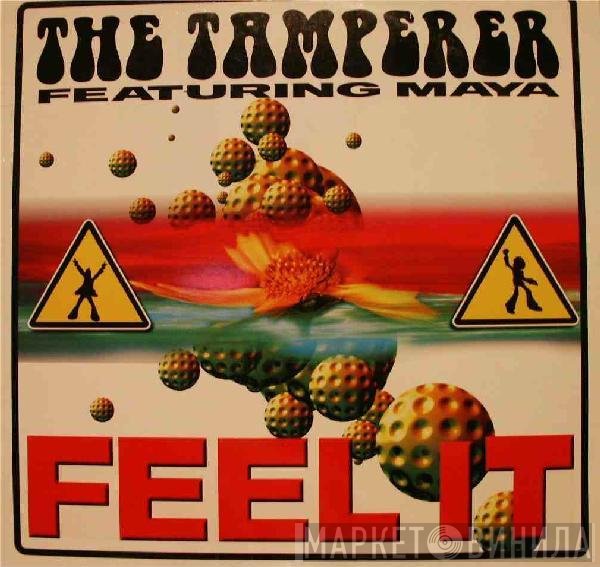 The Tamperer Featuring Maya  - Feel It