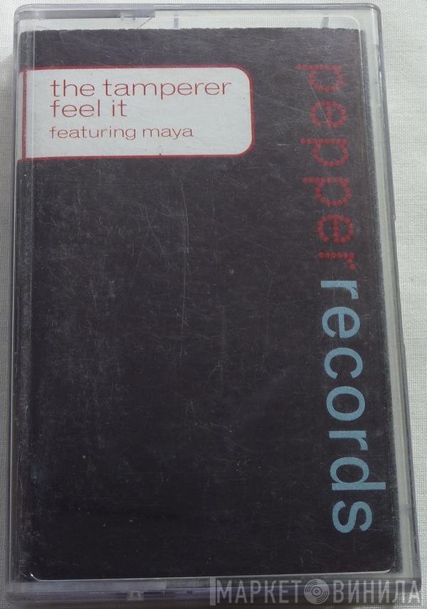 The Tamperer Featuring Maya  - Feel It