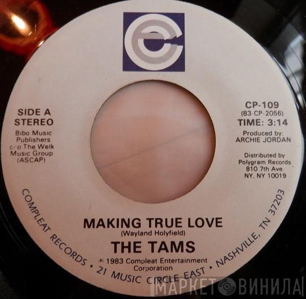 The Tams  - Making True Love
