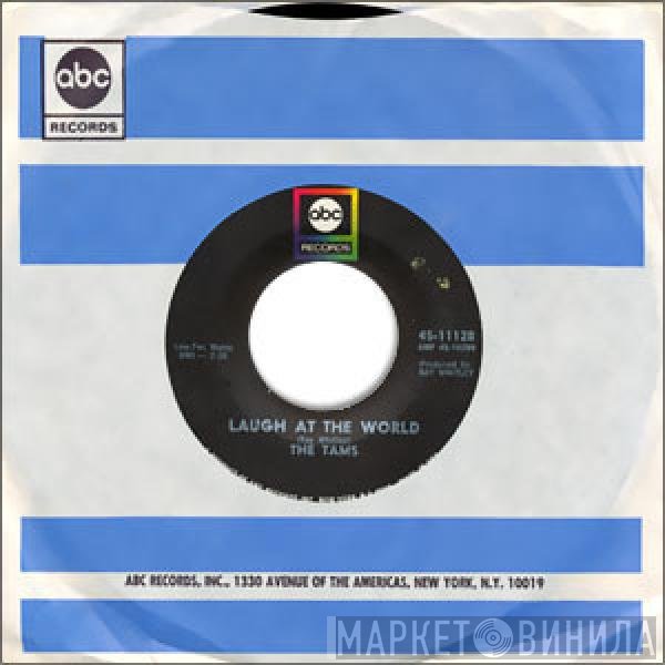 The Tams - Trouble Maker / Laugh At The World