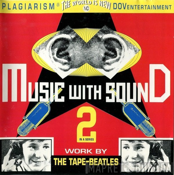 The Tape-Beatles  - Music With Sound