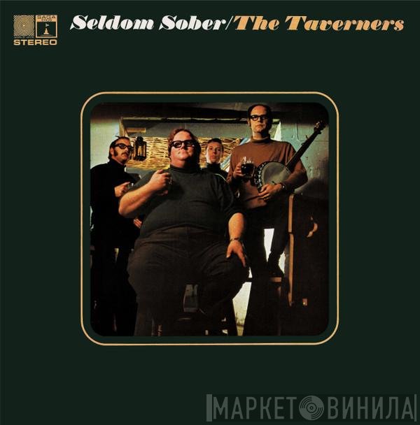 The Taverners - Seldom Sober
