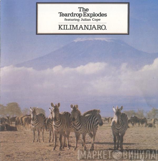 The Teardrop Explodes Featuring Julian Cope  - Kilimanjaro