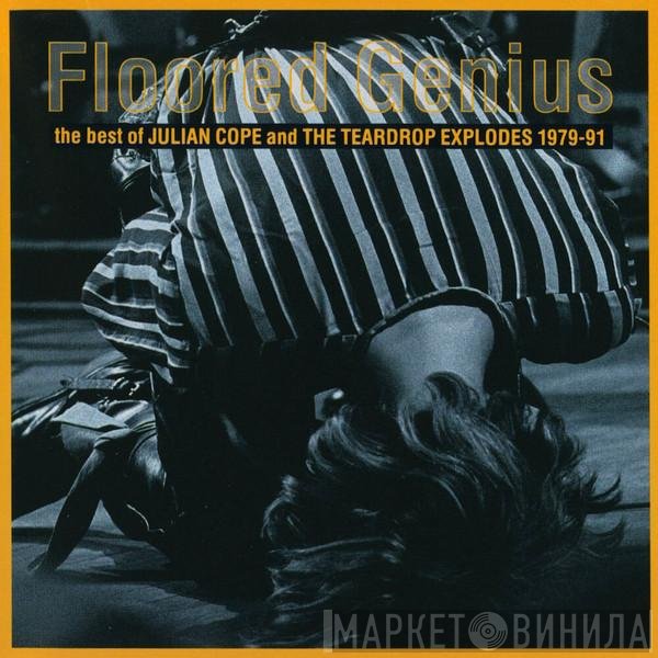 The Teardrop Explodes, Julian Cope - Floored Genius - The Best Of Julian Cope And The Teardrop Explodes 1979-91