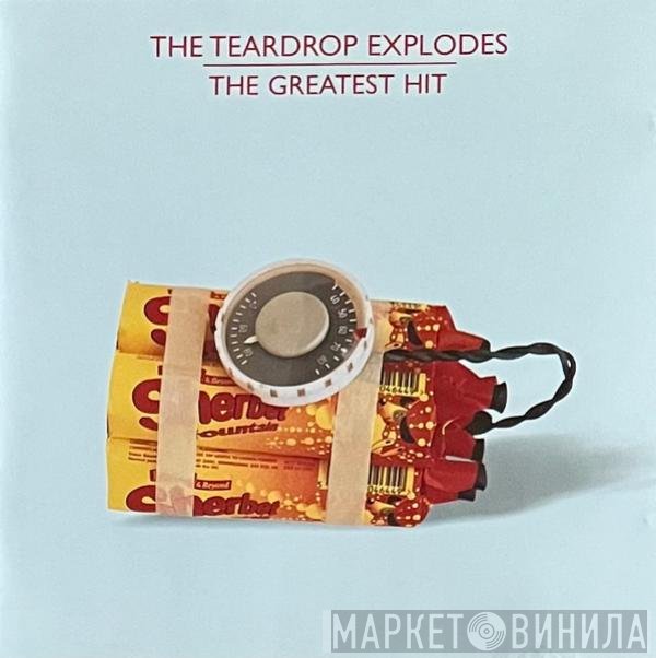 The Teardrop Explodes  - The Greatest Hit