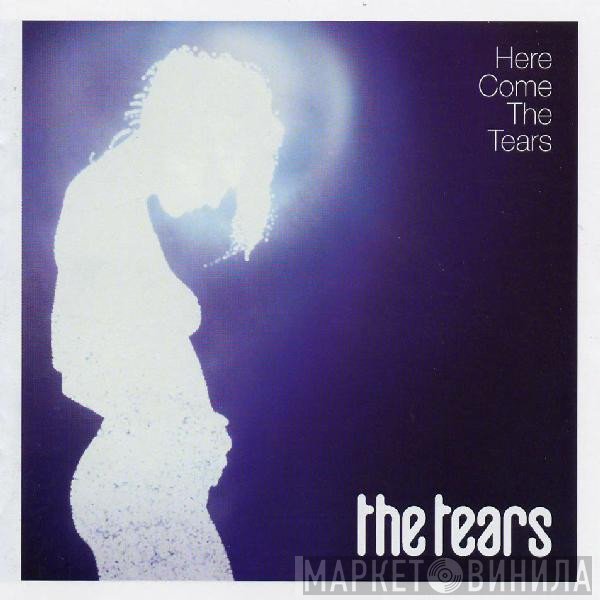The Tears - Here Come The Tears
