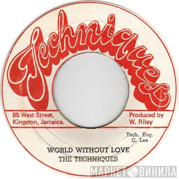 The Techniques, Techniques All Stars - World Without Love / World Without Love (Version)