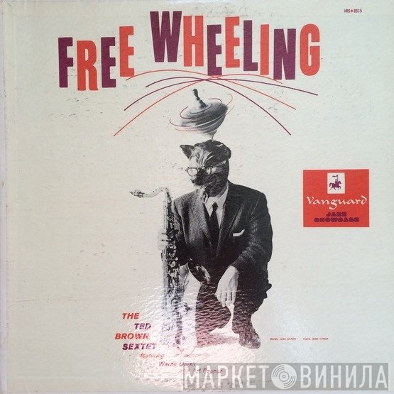 The Ted Brown Sextet Featuring Warne Marsh And Art Pepper  - Free Wheeling