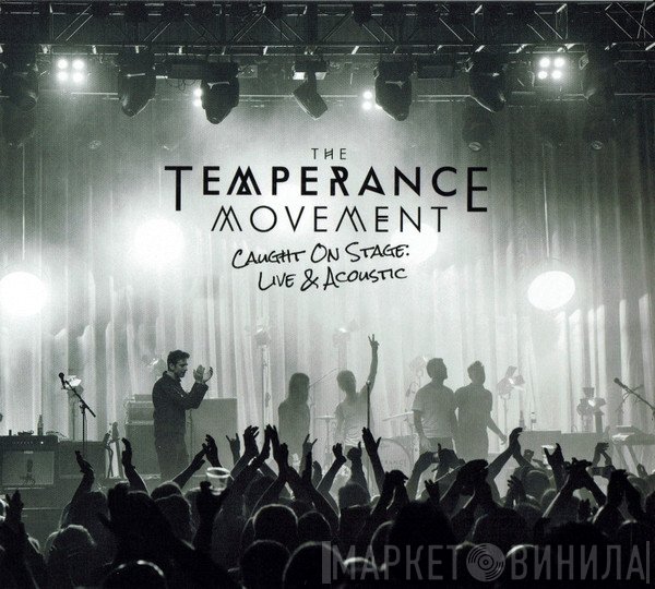 The Temperance Movement - Caught On Stage: Live & Acoustic