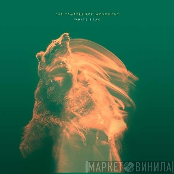 The Temperance Movement - White Bear