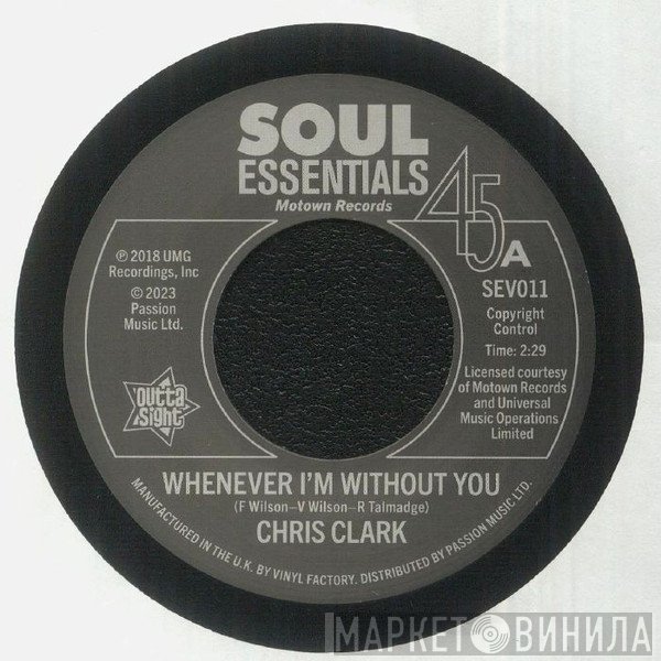The Temptations, Chris Clark  - Whenever I'm Without You / All I Need Is You To Love Me