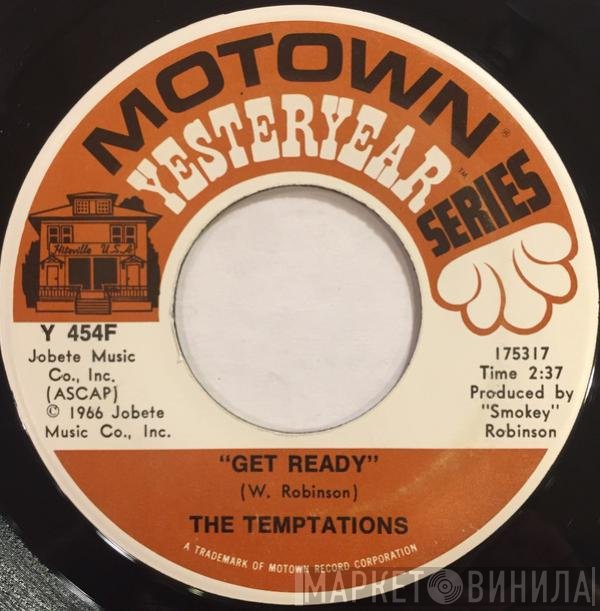 The Temptations  - Get Ready / Ain't Too Proud To Beg