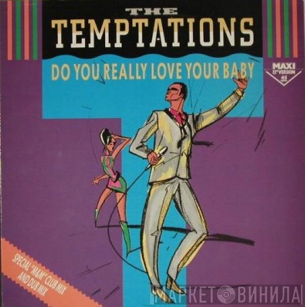 The Temptations - Do You Really Love Your Baby (Special "M&M" Club Mix And Dub Mix)