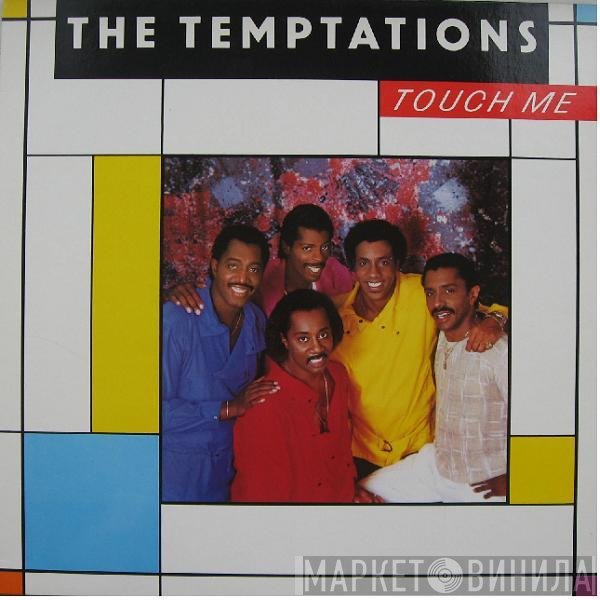The Temptations  - Touch Me