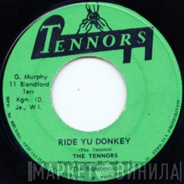 The Tennors With Tommy McCook & The Supersonics  - Ride Yu Donkey / Cleopatra