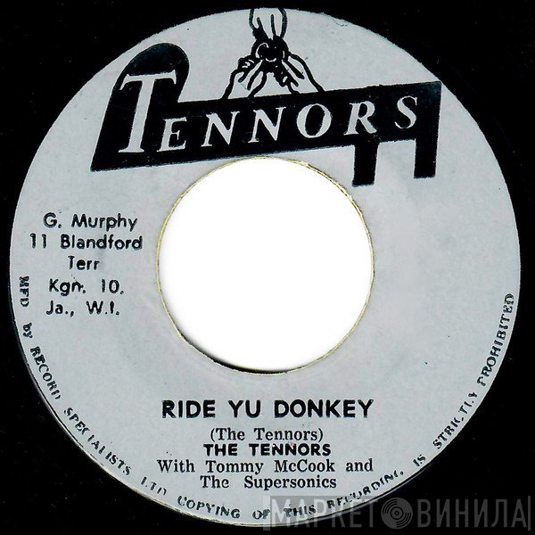 The Tennors With Tommy McCook & The Supersonics  - Ride Yu Donkey / Cleopatra