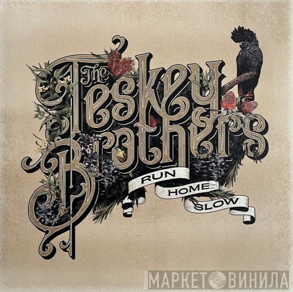 The Teskey Brothers - Run Home Slow