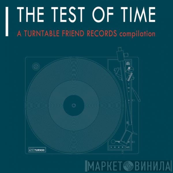 - The Test Of Time