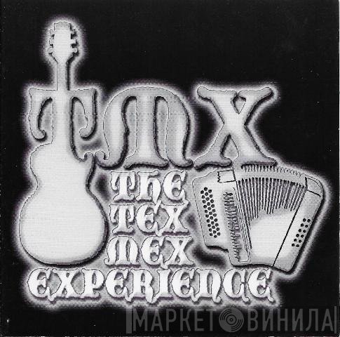 The Tex-Mex Experience - The Tex Mex Experience