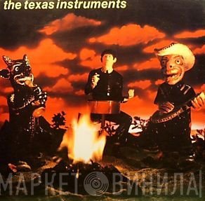 The Texas Instruments  - The Texas Instruments