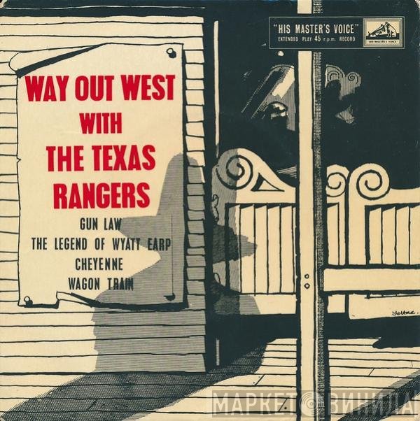 The Texas Rangers  - Way Out West With The Texas Rangers