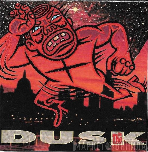 The The  - Dusk