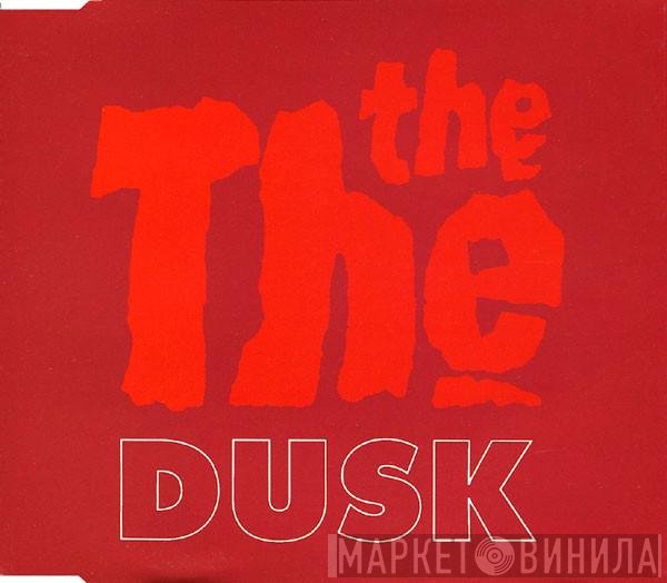 The The  - Dusk