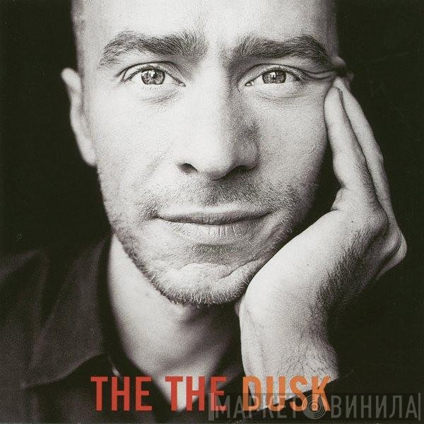 The The  - Dusk